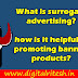 What is surrogate advertising and how is it helpful in promoting banned products?