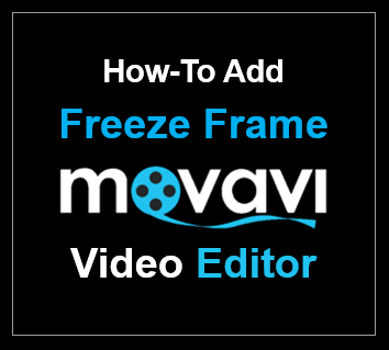 Aj S Tech Talk How To Add Freeze Frame In Movavi Video Editor