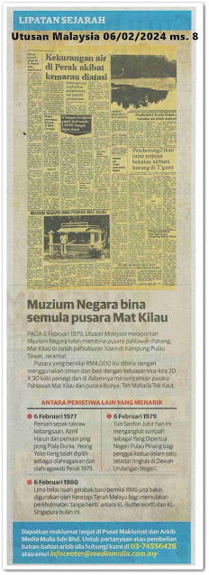 Lipatan sejarah 6 Februari | Keratan akhbar Utusan Malaysia 6 Februari 2024