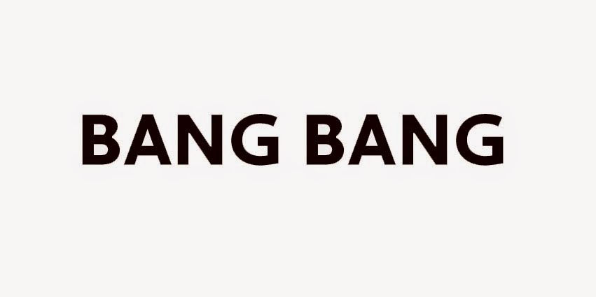 BANG BANG