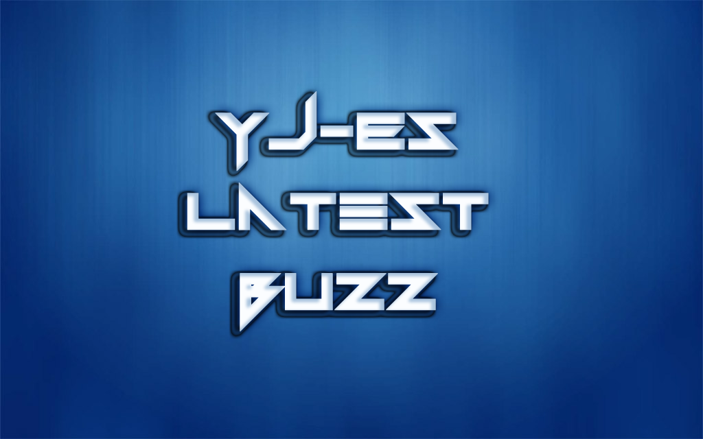 YJ-ES Latest Buzz