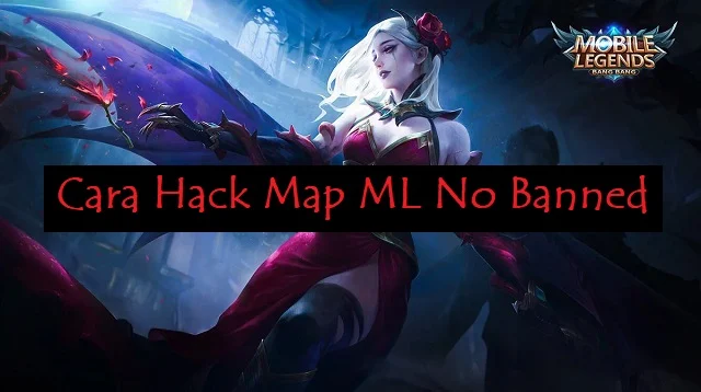 Cara Hack Map ML No Banned