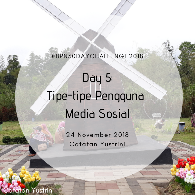 Day 5: Tipe-tipe Pengguna Media Sosial