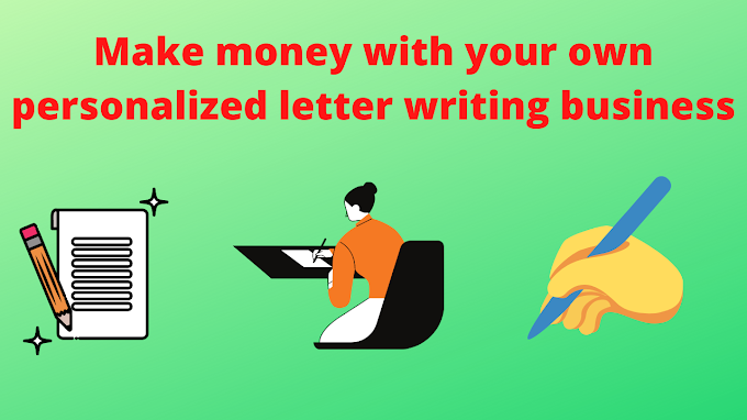 Make money with your own personalized letter writing business
