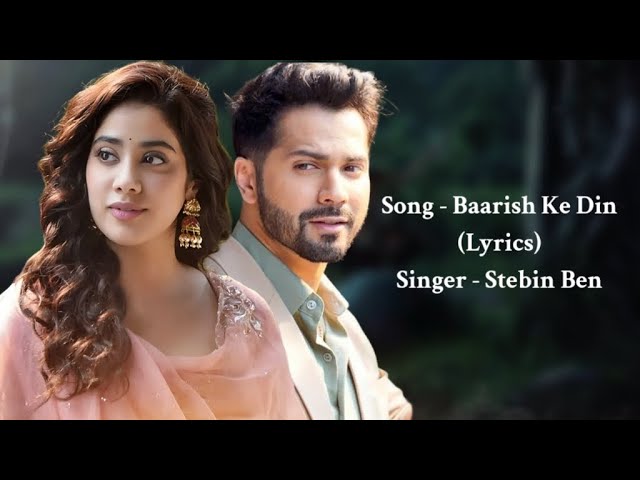 Baarish Ke Din Hai Hum Tere Bin Hai Video Lyrics Song Stebin Ben || Varun Dhawan, Janhvi Kapoor | New Song