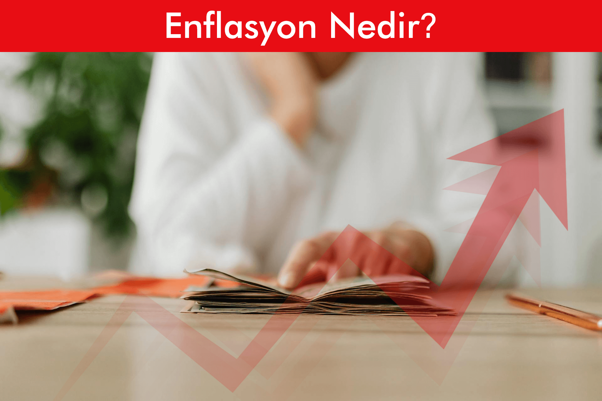 Enflasyon Nedir? Enflasyonun Tanımı