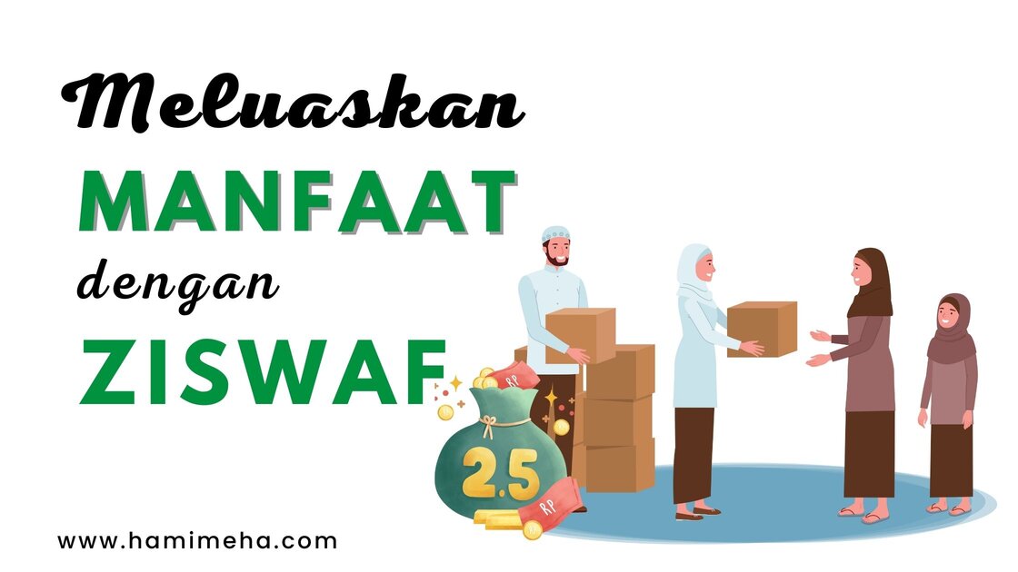 Meluaskan manfaat dengan ZISWAF