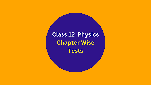 2nd year Physics chapter wise test SISA Academy