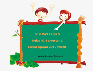 Berikut ini adalah kumpulan file download Soal PAS Soal PAS / UAS Tema 5 Kelas 6 Semester 1 K13 Terbaru 2019/2020
