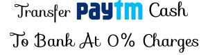 How to transfer Paytm money to Bank without any Charges at 0% Charges