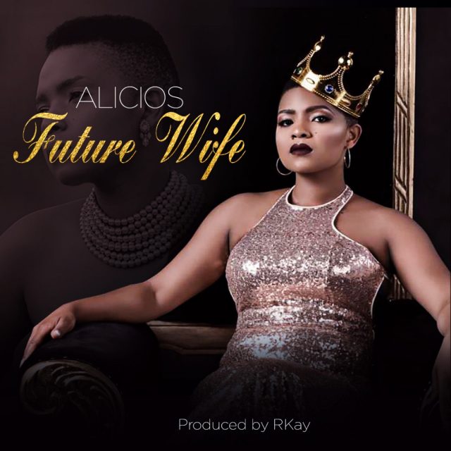 ALICIOS - FUTURE WIFE | DOWNLOAD AUDIO