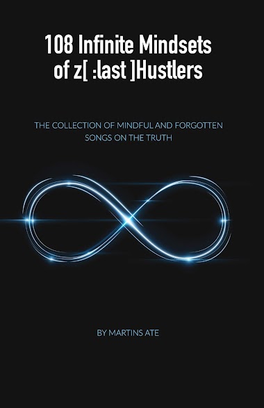 108 Infinte Mindsets of z [ :last] Hustlers - The Collection of Mindfull and Forgotten Songs on The Truth - Read online free