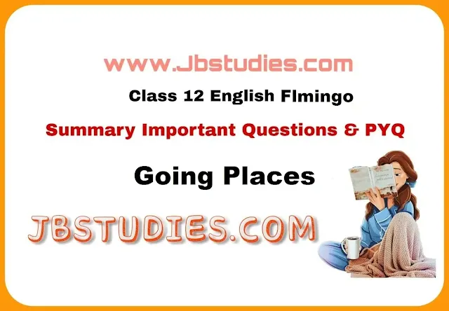 Solutions Class 12 English   Flamingo Chapter 6 Going Places