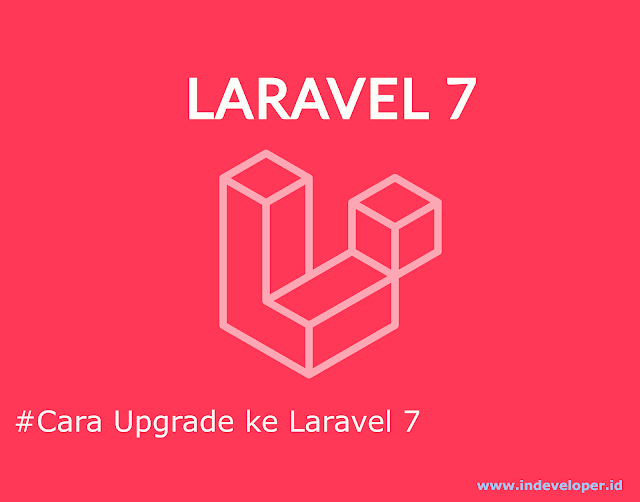 Tutorial Upgrade ke Laravel 7