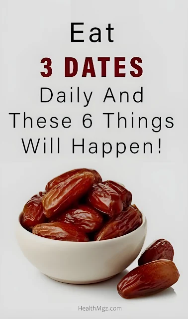 6 Positive Effects of Eating 3 Dates Every Day on Your Body