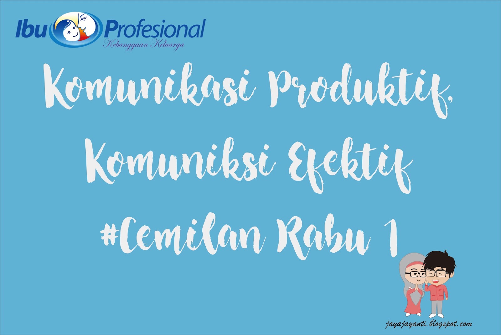 Cemilan Rabu Komunikasi Produktif Komunikasi Efektif 