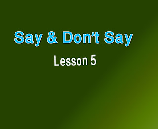 Say & Don't Say (Lesson 5)