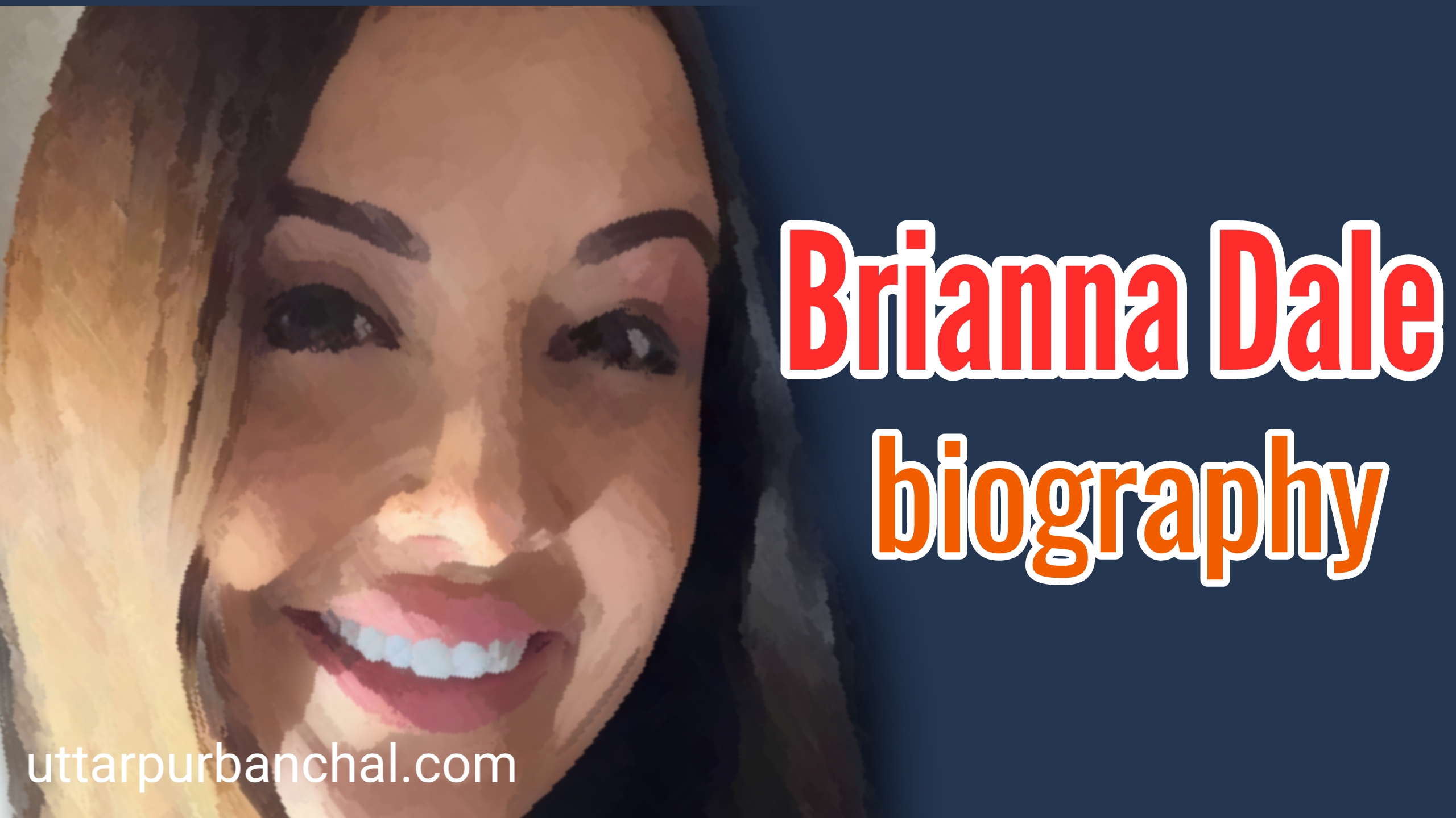 Brianna Dale biography