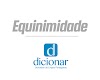 Significado de Equinimidade