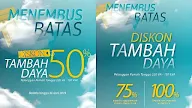 MENEMBUS BATAS - Diskon Tambah Daya Listrik sampai 50%