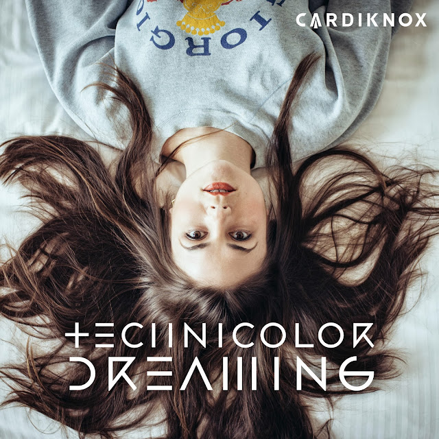 CARDIKNOX: TECHNICOLOR DREAMING