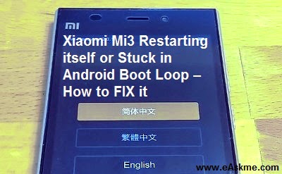 ... Mi3 Restarting itself or Stuck in Android Boot Loop – How to FIX it