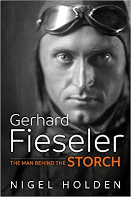 Gerhard Fieseler: The Man Behind the Storch