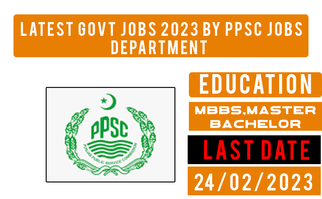 Government Jobs 2023 has been announced by PPSC Jobs Department You can apply before February 24,2023,