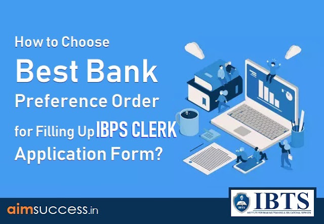 How to Chose Bank Preference Order for Filling Up IBPS Clerk 2018 Application Form?