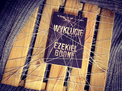 Wyklucie - Ezekiel Boone - RECENZJA 