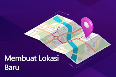 Membuat Lokasi Baru