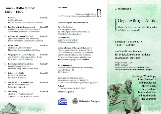 2. Fachtagung „Gegenwärtige Antike“.  Klassische Sprachen und antike Geschichte in Schule und Unterricht Samstag, 18. März 2017, 10.00 – 16.00 Uhr am Staatlichen Seminar für Didaktik und Lehrerbildung (Gymnasien) Stuttgart, Hospitalstraße 22-24, 70174 Stuttgart