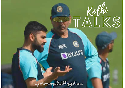 Kohli talks India vs England