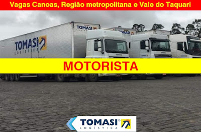 Tomasi Logística abre vagas para Motorista em Canoas, Região metropolitana e Vale do Taquari