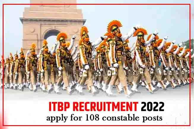 itbp recruitment 2022 apply for 108 constable posts apply online