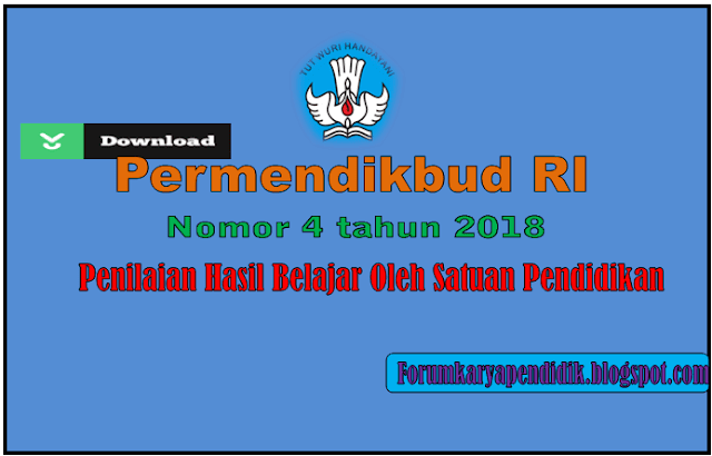 Permendikbud RI nomor 4 tahun 2018 Tentang Penilaian Hasil Belajar