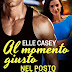 AL MOMENTO GIUSTO di Elle Casey