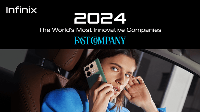 Infinix is No. 6 in the World's Most Innovative Companies of 2024 (Asia-Pacific Sector)