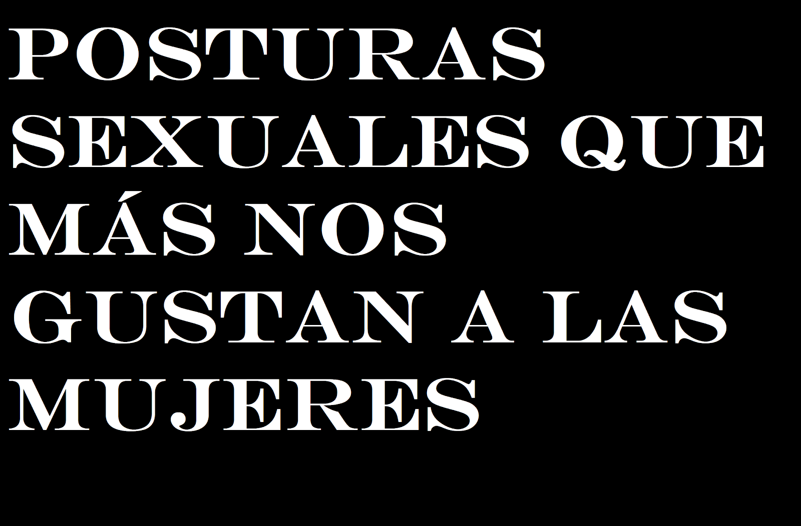 Posturas Sexuales Que Más Nos Gustan A Las Mujeres Posturas Sexuales Que Más Nos Gustan A Las Mujeres