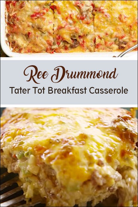 Ree Drummond Tater Tot Breakfast Casserole