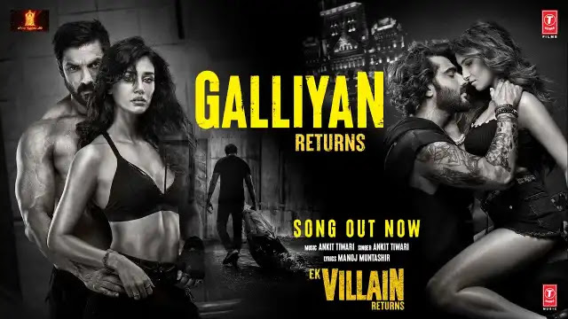 Galliyan Returns Lyrics In English - Ankit Tiwari | Ek Villain Returns