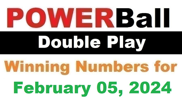 PowerBall Double Play Winning Numbers for February 05, 2024