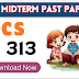 CS313 Midterm Past Papers - Download PDF