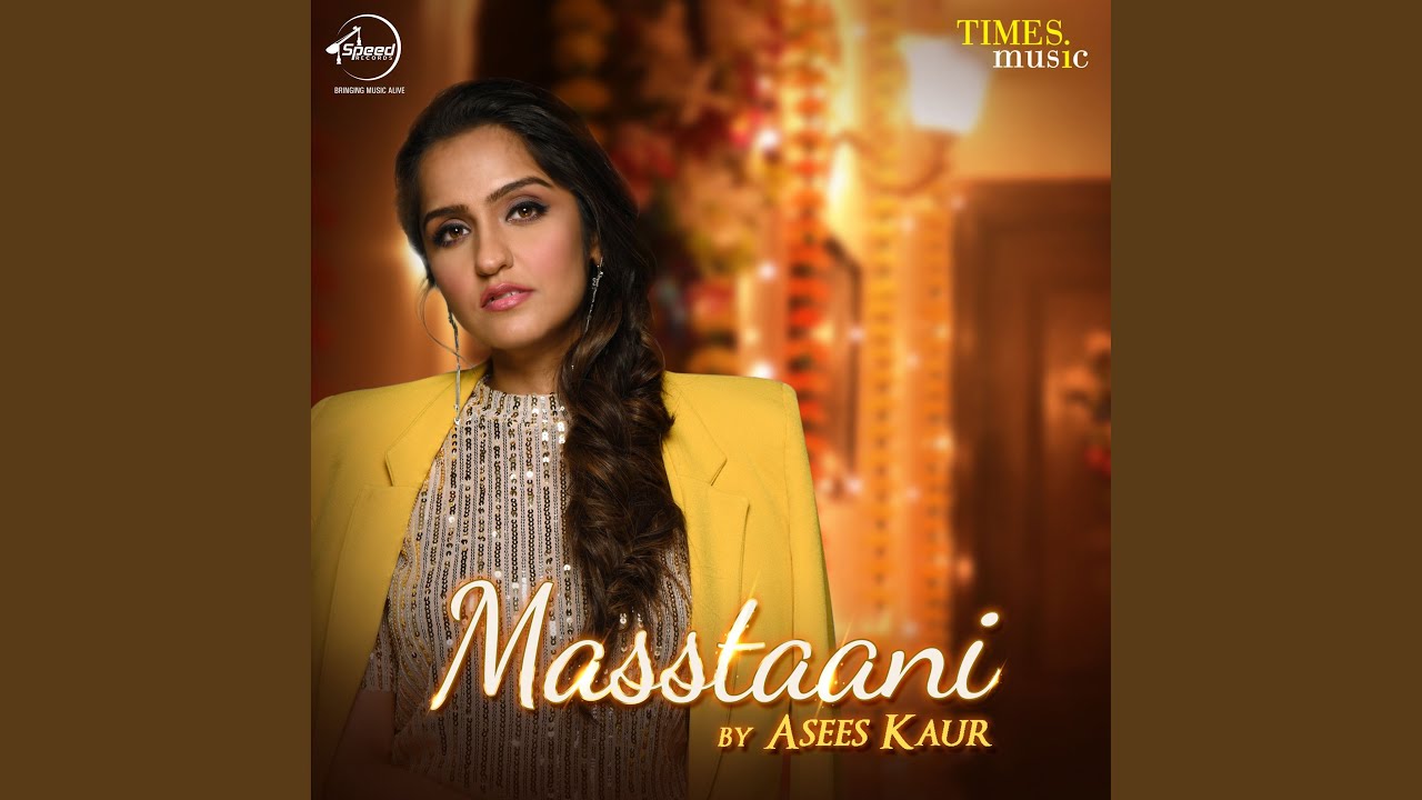 Masstaani Lyrics Asees Kaur