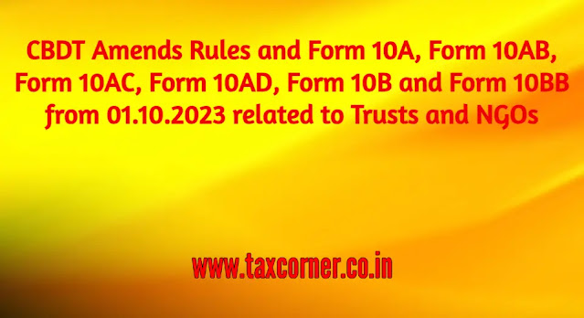 changes-form-10a-form-10ab-form-10ac-form-10ad-form-10b-and-form-10bb-from-01-10-2023-related-to-trusts-and-ngos