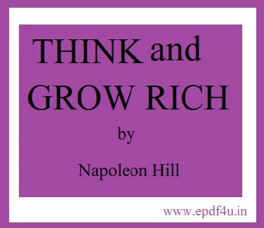 THINK AND GROW RICH BY NAPOLEON HILL