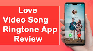 Love Video Song Ringtone App Review