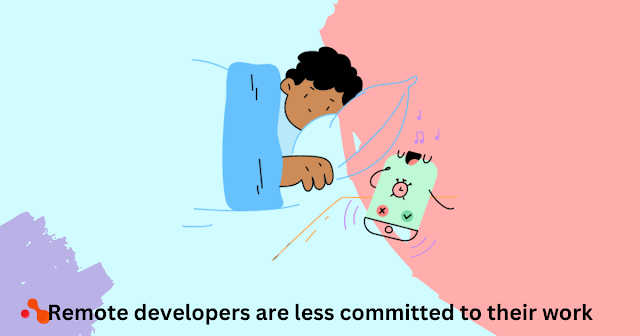 Remote developers are less committed to their work