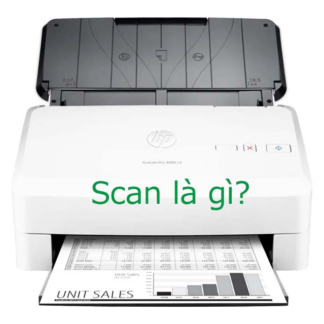 Scan là gì? Tác dụng và cách scan giấy tờ, tài liệu đơn giản a