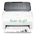 Scan là gì? Tác dụng và cách scan giấy tờ, tài liệu đơn giản